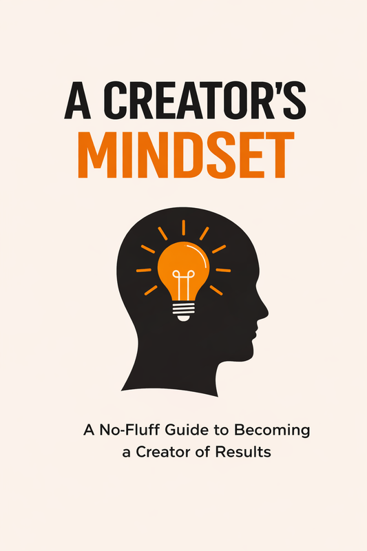 A Creator’s Mindset